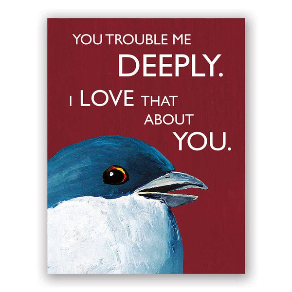 Trouble Me Deeply Card